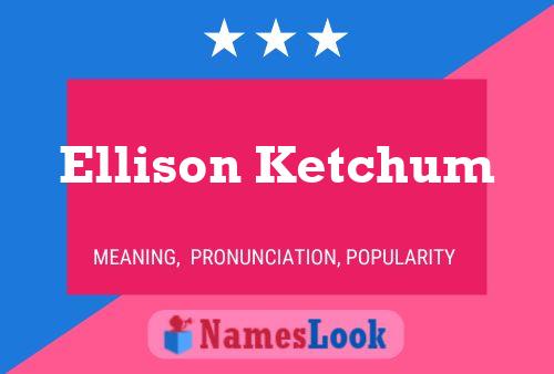 Póster del nombre Ellison Ketchum