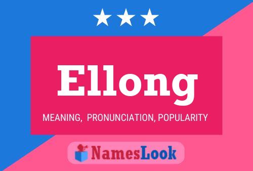 Póster del nombre Ellong