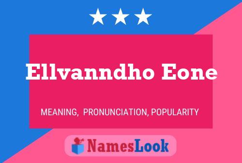 Póster del nombre Ellvanndho Eone