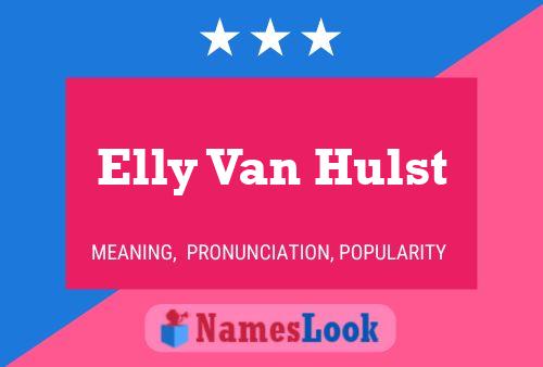 Póster del nombre Elly Van Hulst