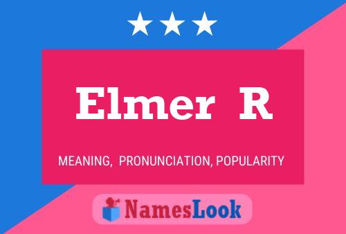 Póster del nombre Elmer  R