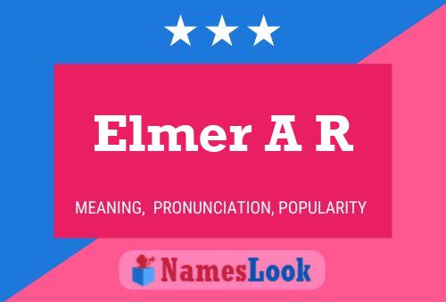 Póster del nombre Elmer A R