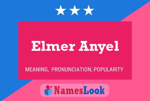 Póster del nombre Elmer Anyel