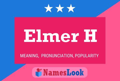 Póster del nombre Elmer H