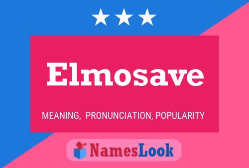 Póster del nombre Elmosave