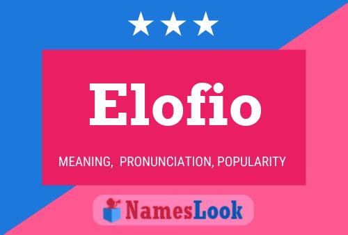 Póster del nombre Elofio