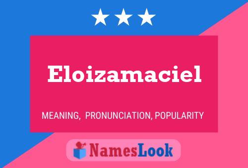 Póster del nombre Eloizamaciel