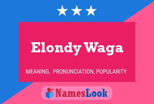 Póster del nombre Elondy Waga