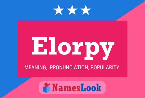 Póster del nombre Elorpy