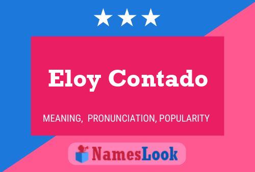 Póster del nombre Eloy Contado