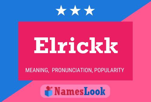 Póster del nombre Elrickk