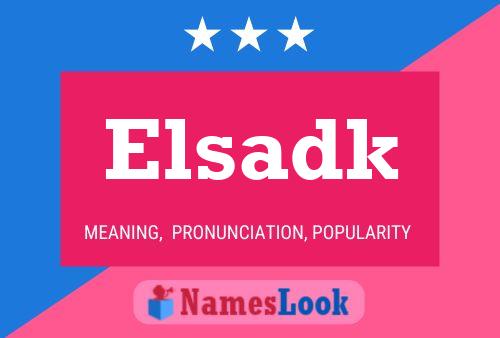 Póster del nombre Elsadk