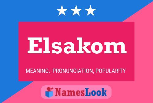 Póster del nombre Elsakom