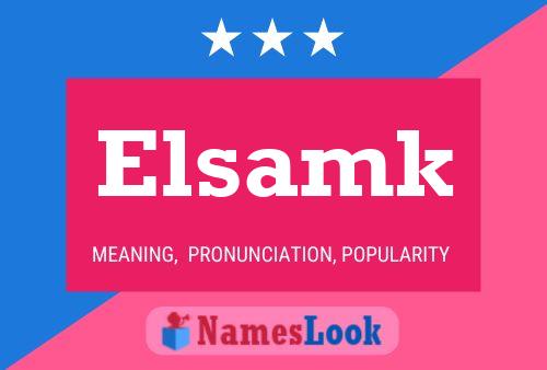 Póster del nombre Elsamk