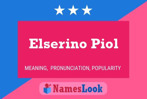 Póster del nombre Elserino Piol