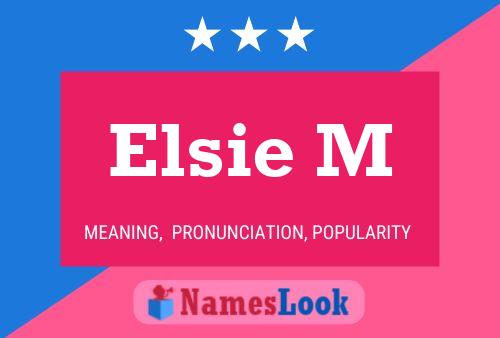 Póster del nombre Elsie M