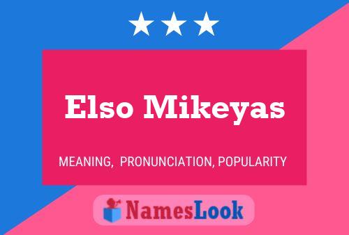 Póster del nombre Elso Mikeyas