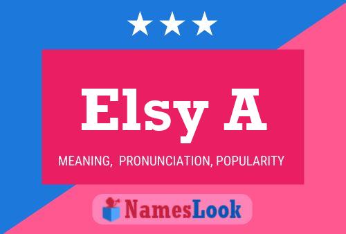 Póster del nombre Elsy A