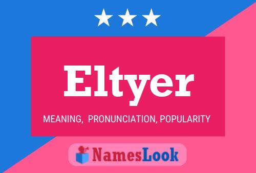 Póster del nombre Eltyer