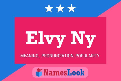 Póster del nombre Elvy Ny