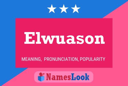 Póster del nombre Elwuason