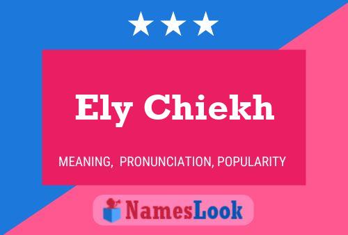 Póster del nombre Ely Chiekh