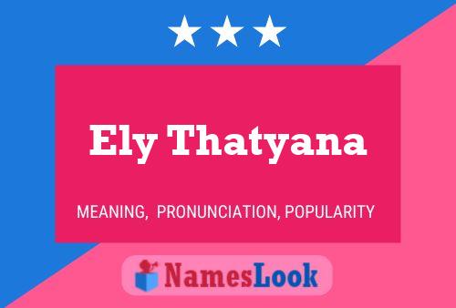 Póster del nombre Ely Thatyana