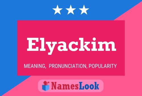 Póster del nombre Elyackim