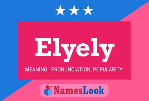 Póster del nombre Elyely