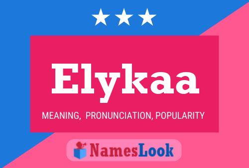 Póster del nombre Elykaa