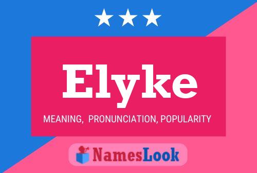 Póster del nombre Elyke