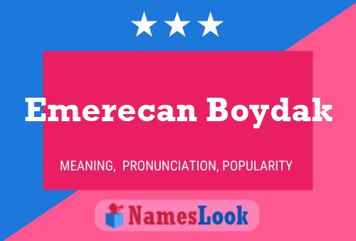 Póster del nombre Emerecan Boydak