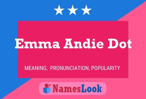 Póster del nombre Emma Andie Dot