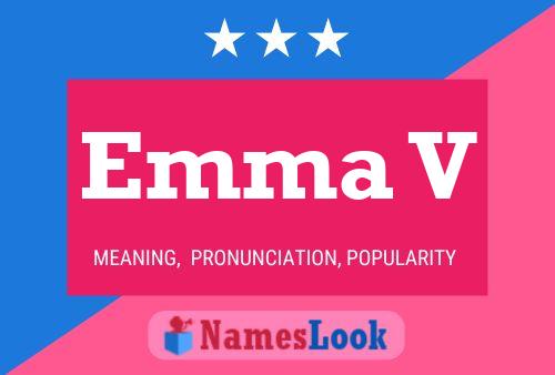 Póster del nombre Emma V