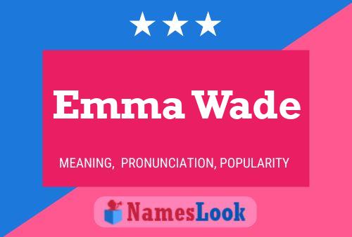 Póster del nombre Emma Wade