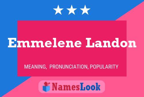 Póster del nombre Emmelene Landon