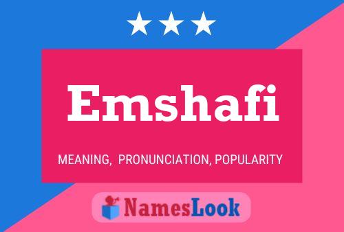 Póster del nombre Emshafi