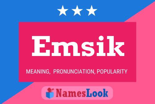 Póster del nombre Emsik