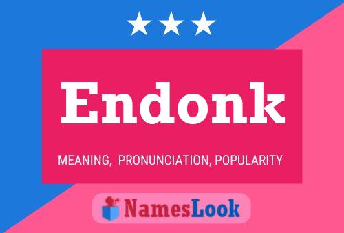 Póster del nombre Endonk