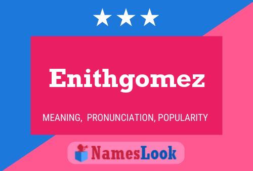 Póster del nombre Enithgomez