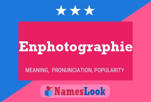 Póster del nombre Enphotographie