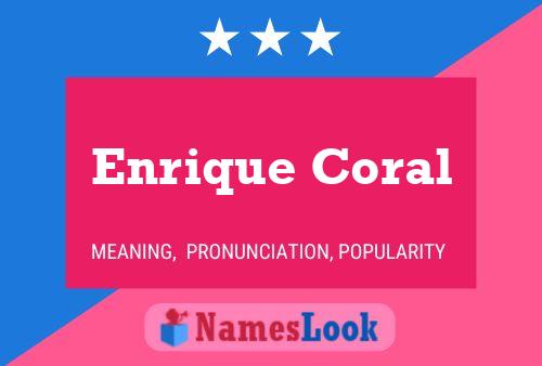 Póster del nombre Enrique Coral