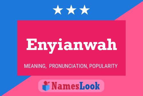 Póster del nombre Enyianwah