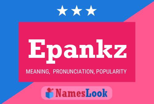 Póster del nombre Epankz