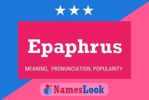 Póster del nombre Epaphrus