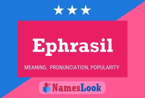 Póster del nombre Ephrasil