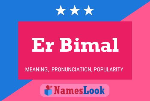 Póster del nombre Er Bimal