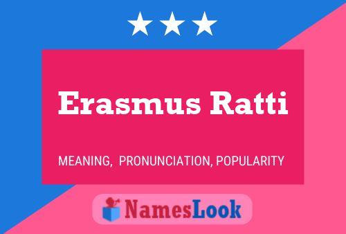 Póster del nombre Erasmus Ratti