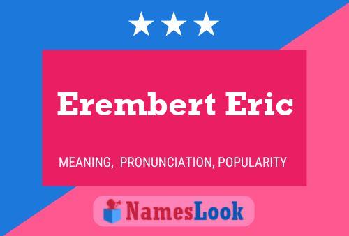 Póster del nombre Erembert Eric