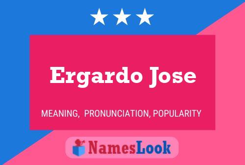 Póster del nombre Ergardo Jose